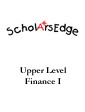 Scholars Edge Upper Level Finance